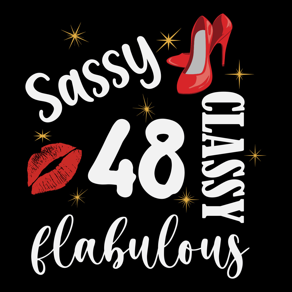 Sassy Classy And Fabulous 48th Birthday Woman Svg, Birthday Svg, happy ...