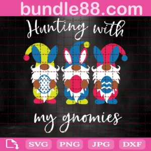 Hunting with my gnomies png, Happy Easter png, Gnome png, bunny Gnomies Shirt, Kids Easter png, Boy Easter png, Dxf, png Files For Cricut
