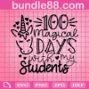 100 Magical Days With My Students Svg, Unicorn Svg, Back To School Svg, Student Svg, Class Svg, School Svg, Magical Days Svg, Heart Svg, Love School Svg
