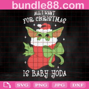 All I Want For Christmas Svg, Yoda Baby Christmas Svg, Yoda Svg, Christmas Svg, Yoda Star Wars, Yoda Lover Christmas Png, File For Cricut, Instant Download