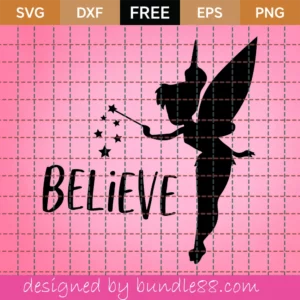 Believe Svg Free, Disney Svg Free, Tinkerbell Svg, Instant Download, Shirt Design