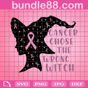 Cancer Chose The Wrong Witch Svg, Witch Svg, Breast Cancer Svg, Cancer Awareness Svg, Halloween Cancer Svg, Halloween Witch Svg, Halloween Hat Svg, Lady Witch Svg