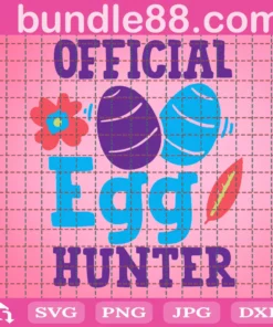Egg Hunter Svg, Official Egg Hunter Svg, Egg Hunting Svg, Easter Eggs Svg, Egg Hunter Dxf, Easter Egg Hunt Svg, Instant Download, Digital Printable Svg Dxf Jpg Png