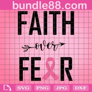 Faith Over Fear Breast Cancer Awareness Svg, In October Svg, Breast Cancer Awareness Ribbon Svg