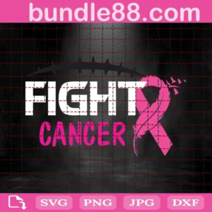 Fight Breast Cancer Svg, Breast Cancer Svg, Cancer Awareness Svg, Cancer Survivor Svg, Cancer Ribbon Svg, Breast Cancer Awareness, Cancer Svg, Pink Ribbon Svg