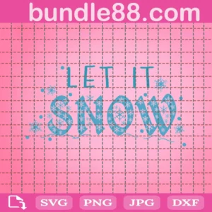 Free Let It Snow Svg, Free Snowflake Svg, Free Christmas Svg, Free Winter Svg, Free Snow Svg, Free Quote, Free Holiday, Free Png, Free Svg File For Cricut, Free Sublimation Designs Downloads