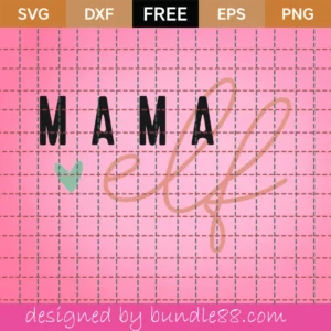 Free Mama Elf Svg
