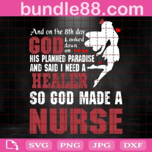 God Looked Down On His Planned Paradise And Said I Need A Healer Svg, Nurse Svg, God Svg, Planned Paradise Svg, Healer Svg, Nurse Life Svg, Nurse Gifts