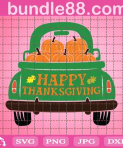 Happy Thanksgiving Car Svg, Thanksgiving Svg, Pumpkin Svg, Fall Svg, Car Svg, Autumn Leaf Svg, Thankful Svg, Thanksgiving Pumpkin Svg