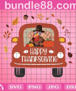 Happy Thanksgiving Svg, Thanksgiving Svg, Pumpkin Truck Svg, Let Thanks Svg, Turkey Svg, Turkey Truck Svg, Fall Svg, Fall Season Svg