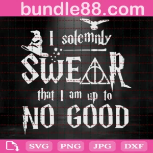I Solemnly Swear That I Am Up To No Good Svg, Harry Potter Svg, Hogwarts Svg, Wizard Svg, Wizarding School, From First To Last, Hogwarts School, Magic School