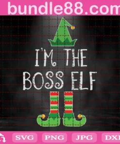 I'M The Boss Elf Svg, Elf Squad Svg, Elf Svg, Christmas Svg, Funny Elf Svg, Elf Hat Svg, Elf Boots Svg, Cricut, Instant Download Cut File