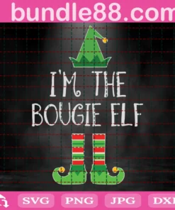 I'M The Bougie Elf Svg, Elf Squad Svg, Elf Svg, Christmas Svg, Funny Elf Svg, Elf Hat Svg, Elf Boots Svg, Cricut, Instant Download Cut File