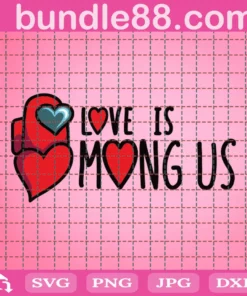 Love Is Mong Us Layered Svg, Valentine Svg, Among Us Svg, Among Us Love Svg, Heart Love Svg, Impostor Svg, Impostor Love Svg, Game Svg, Valentine Love Svg