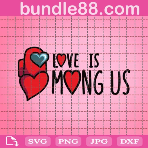 Love Is Mong Us Layered Svg, Valentine Svg, Among Us Svg, Among Us Love Svg, Heart Love Svg, Impostor Svg, Impostor Love Svg, Game Svg, Valentine Love Svg