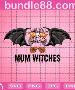 Mum Witches Png, Halloween Png, Bat Png, Halloween Spooky Mom Png, Halloween Messy Bun, Halloween Mom Png, Halloween Mama Png