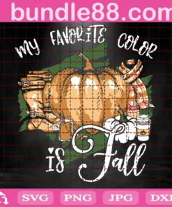 My Favorite Color Is Fall Svg, Autumn Svg, My Favorite Color, Fall Quote Svg, Cricut Cut Files