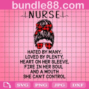 Nurse Hated By Manny American Girl With Dots Bun Svg, Nurse Svg, Nurse Day Svg, Nurse Love Svg, Nurse Gifts, Nurse Life Svg, Strong Nurse Svg