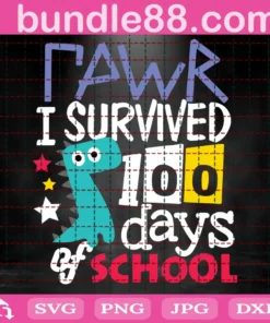 Raw I Survived 100 Days Of School Svg, Raw Svg, Survived Svg, Dinosaur Svg, T-Rex Svg, Back To School Svg, Student Svg, School Svg, Magical Days Svg