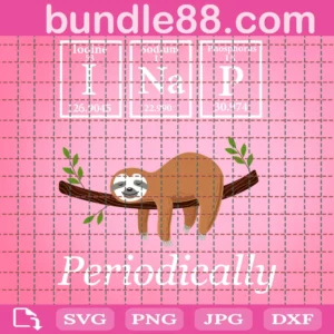 Sloth Svg Files I Nap Periodically - Periodic Table Chemist Mixed With A Cute Lazy Sleeping Funny Sloth Svg Gifts Invert
