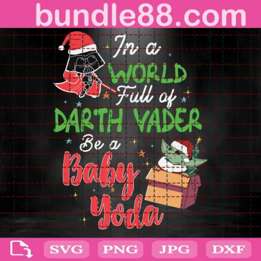 Star Wars In World Full Of Darth Vader Be A Baby Yoda Christmas Svg, Santa Darth Vader, Santa Baby Yoda, Darth Vader Baby Yoda Christmas, Santa Svg, Santa Claus Svg