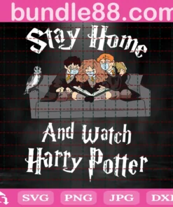 Stay Home And Watch Harry Potter, Stay Home Svg, Harry Potter Svg, Harry Potter Lover, Harry Potter Lover Gift, Universal Studios, Friends, Files For Silhouette