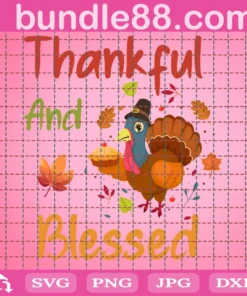 Thankfull And Blessed Svg, Thanksgiving Svg, Chicken Svg, Roast Turkey Svg, Thankful, Svg, Cutfile For Cricut, Eps, Pdf, Png