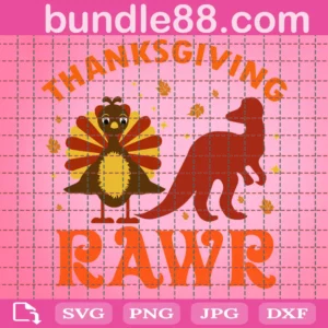 Thanksgiving Rawr Svg, Thanksgiving Svg, Turkey Svg, Thankful Svg, Dinosaur Svg, Thanksgiving Pumpkin Svg, Fall Svg, Blessing Svg