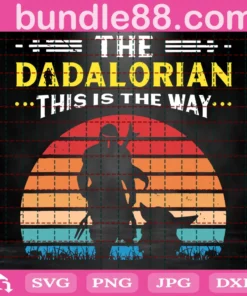 The Dadalorian This Is The Way Svg, Trending Svg, Baby Yoda Svg, Star Wars Svg, Yoda Star Wars, The Child Svg, Yoda Svg, Mandalorian Svg, Dadalorian Svg, Dada Svg, Dad Svg