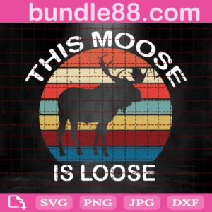 This Moose Is Loose Svg File, Moose Face Svg, Moose With Sunglasses Svg -Vector Art Commercial/Personal Use- Cricut, Silhouette Cameo, Vinyl Cut
