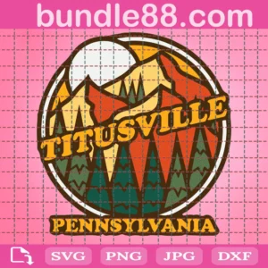 Titusville Pennsylvania Png, Pennsylvania State Png, Retro Sunset, United States Png, Pdf, Eps, Vector, Instant Download