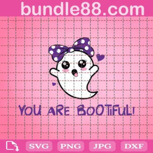 You Are Bootiful Png, Fall Png, Halloween Png, Ghost Png, Halloween Ghost, Halloween Shirt, Gift Idea For Girl Png, Png, Dxf Files For Cricut
