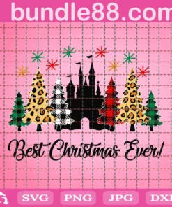 Best Christmas Ever Svg, Christmas Svg, Xmas Svg, Merry Christmas, Christmas Gift, Christmas Tree, Disney Svg, Disney Castle, Disney Christmas, Plaid Christmas Tree, Leopard Christmas Tree, Best Christmas