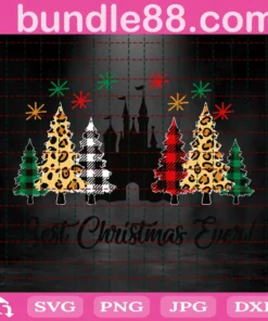 Best Christmas Ever Svg, Christmas Svg, Xmas Svg, Merry Christmas, Christmas Gift, Christmas Tree, Disney Svg, Disney Castle, Disney Christmas, Plaid Christmas Tree, Leopard Christmas Tree, Best Christmas Invert