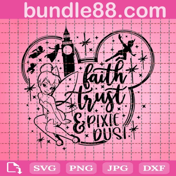 Faith Trust And Pixie Dust Svg, Disney Quote Svg, Peter Pan Svg, Tinker Bell Svg, Wendy Svg, Disney Svg, Peter Pan Characters Svg