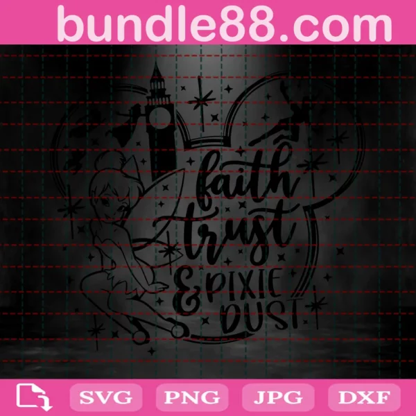 Faith Trust And Pixie Dust Svg, Disney Quote Svg, Peter Pan Svg, Tinker Bell Svg, Wendy Svg, Disney Svg, Peter Pan Characters Svg Invert