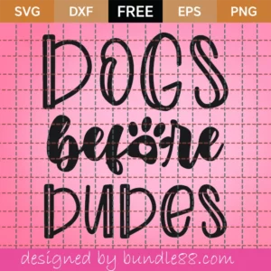 Free Dogs Before Dudes Svg