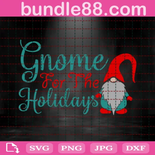 Gnome For The Holidays Svg, Winter Holiday Svg, Holiday Gnome Svg, Christmas Svg, Christmas Gnome Svg, Holiday Decor Svg, Digital Download Invert