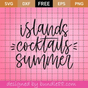 Islands Cocktails Summer – Free Svg