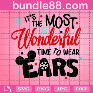 It'S The Most Wonderful Time To Wear Ears Svg, Family Holiday Vacation Trip Svg, Mickey Mouse Svg, Snowflake Mouse Svg, Mouse Ears Svg