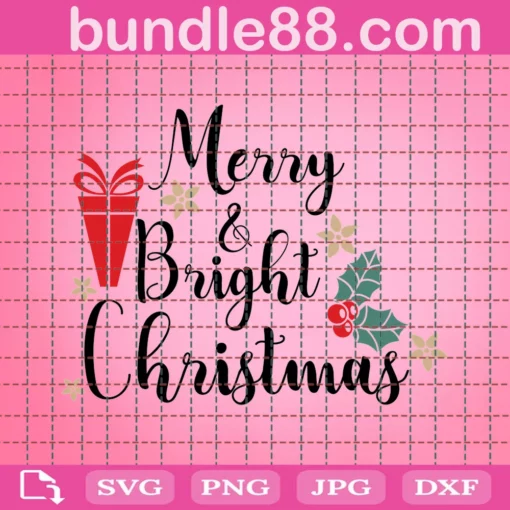 Merry And Bright Christmas Svg, Christmas Present Svg, Merry & Bright Svg, Merry Christmas Svg, Christmas Svg Design, Christmas Design