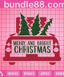 Merry And Bright Svg, Christmas Tree Svg, Red Christmas Truck Svg, Merry Christmas Svg, Winter Svg