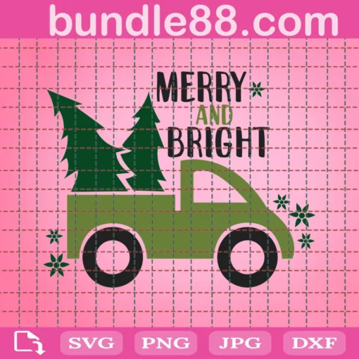 Merry And Bright Svg, Green Christmas Truck Svg, Christmas Truck Tree Svg, Merry Christmas Svg, Christmas Tree Svg, Winter Svg