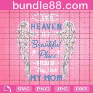 Mother Day Svg, Heaven Svg, Beautiful Place Svg, Angel Wings Svg, Mom Svg, Mom Life Svg, Mothers Svg Invert
