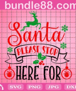 Santa Stop Here Svg, Santa Deer Svg, Christmas Svg, Santa Paws Please Stop Here Svg, Merry Christmas Svg, Holiday Svg