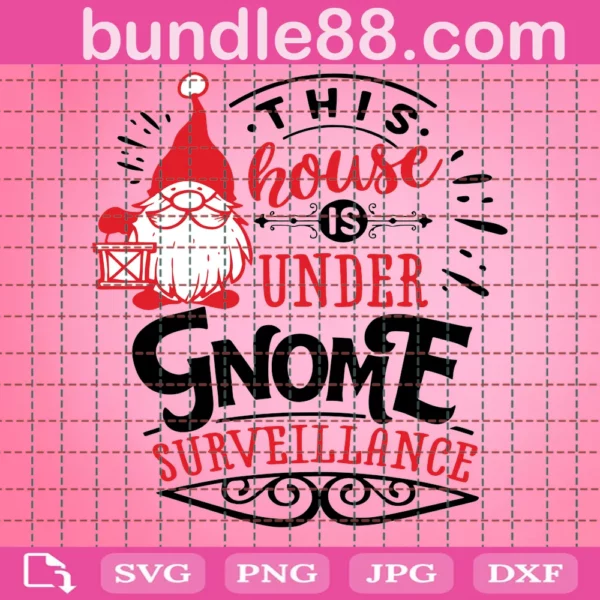 This House Is Under Gnome Surveillance Svg, Christmas Gnome Quote Svg, Christmas Svg, Christmas Gnome Svg, Holiday Decor Svg, Digital Download