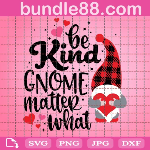 Be Kind Gnome Matter What, Valentine'S Day
