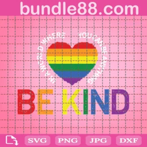 Be Kind Rainbow Heart