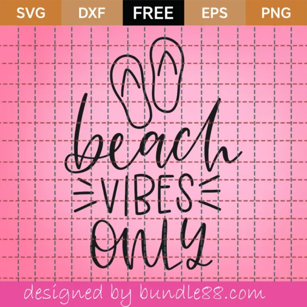 Beach Vibes Only – Free Svg