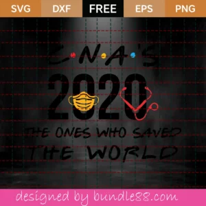 Cna 2020 The One Where They Saved The World Svg Free, Quarantine Svg, Friends Svg Invert